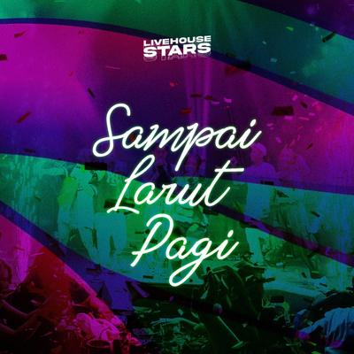 Sampai Larut Pagi's cover