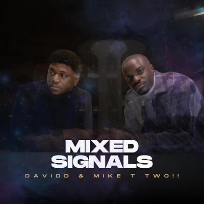 Mixed Signals By Davidd, Mike T Two!!'s cover