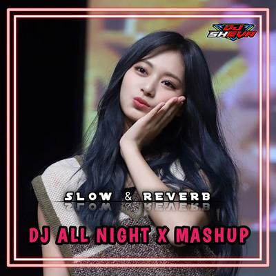 DJ AL NIGT X MASHUP MENGKANE SLOW BASS (INS)'s cover