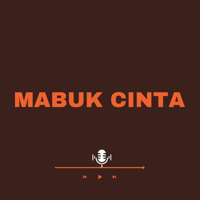 MABUK CINTA's cover