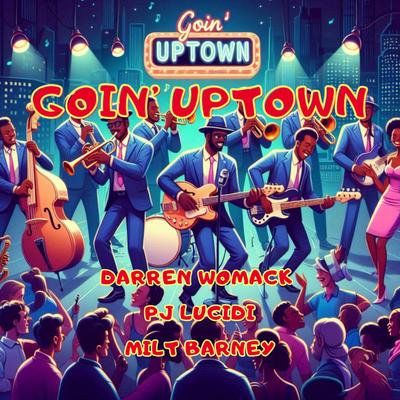 Goin' Uptown (feat. Milt Barney)'s cover