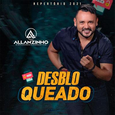 Desbloqueado By Allanzinho's cover