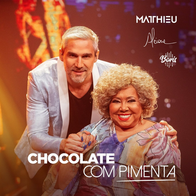 Chocolate Com Pimenta By Matthieu, Alcione, Boris Music's cover