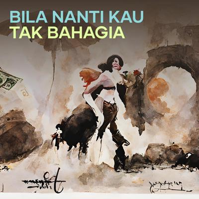 Bila Nanti Kau Tak Bahagia (Acoustic)'s cover