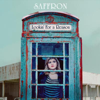 Lookin' For A Reason By Saffron's cover
