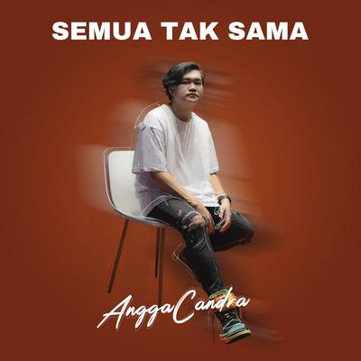 Semua Tak Sama's cover