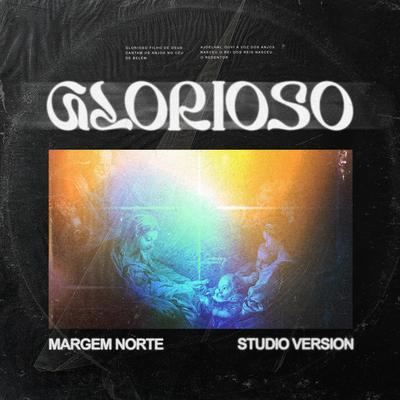 Glorioso (Studio Version) By Margem Norte's cover
