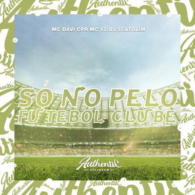 Só no pelo Futebol Clube's cover