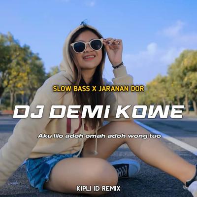 DJ DEMI KOWE BASS X JARANAN DOR's cover