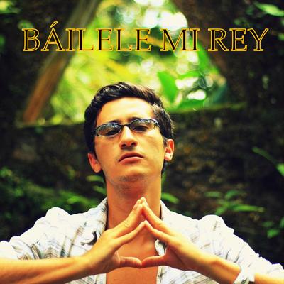 Báilele Mi Rey's cover