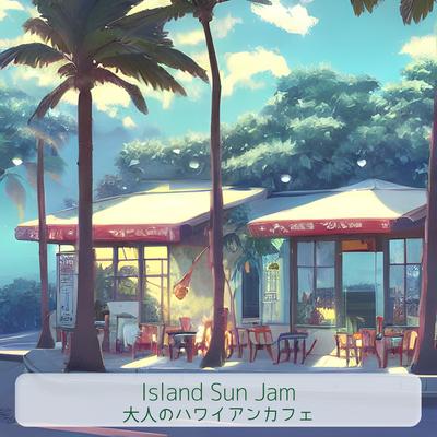 The Ocean Without You By Island Sun Jam's cover