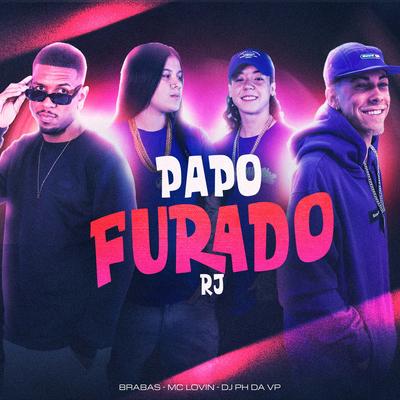 Papo Furado (RJ) By Brabas, McLOVIN, Dj Ph Da Vp's cover