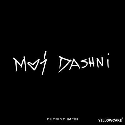 Moj Dashni By Butrint Imeri's cover