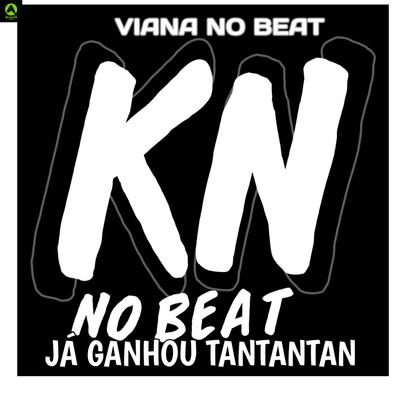 Já Ganhou TanTanTan By KN No Beat, Viana No Beat's cover