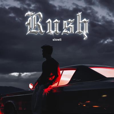 Rush (Slowed + Reverb)'s cover