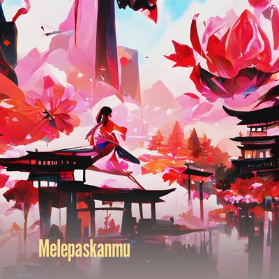 Melepaskanmu's cover