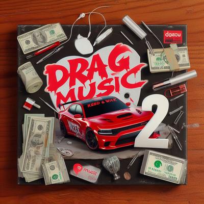 DRAG MUSIC 2 By ItzKeedo, AllstarWick's cover