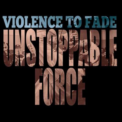 Violence To Fade's cover
