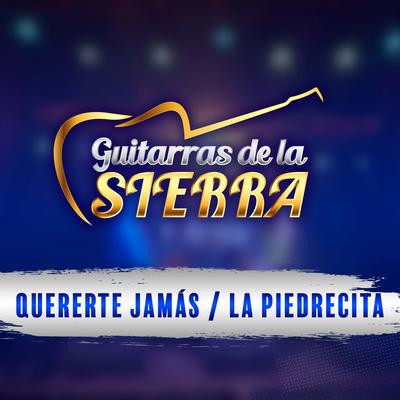 Quererte Jamás / La Piedrecita (En Vivo)'s cover