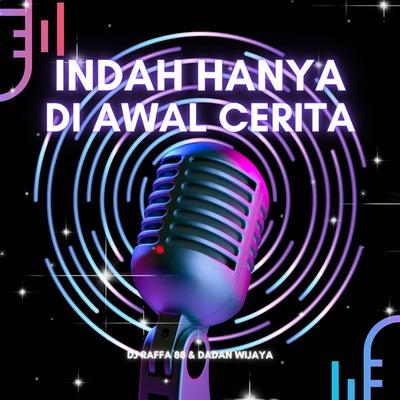 Indah Hanya Di Awal Cerita (Remix)'s cover