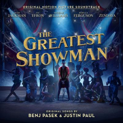 The Greatest Show By Hugh Jackman, Keala Settle, Zac Efron, Zendaya, The Greatest Showman Ensemble's cover