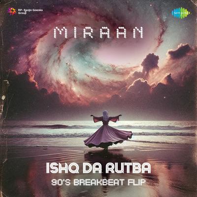 Ishq Da Rutba - 90's Breakbeat Flip's cover