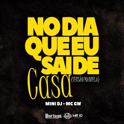 NO DIA QUE EU SAI DE CASA (VERSÃO MANDELA)'s cover