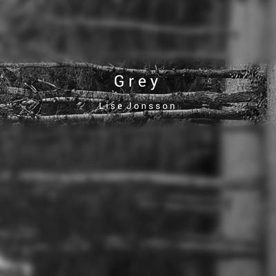 Grey By Lise Jonsson's cover