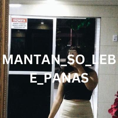 MANTAN_SO_LEBE_PANAS's cover