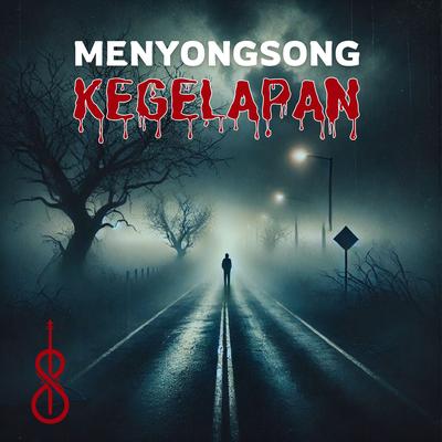 MENYONGSONG KEGELAPAN's cover