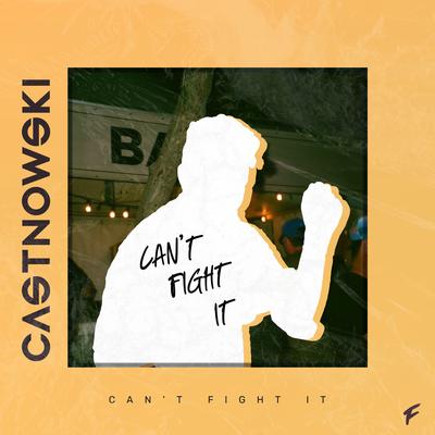 Can't Fight It By CastNowski's cover