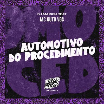 Automotivo do Procedimento By MC Guto VGS, DJ MARKIN BEAT's cover