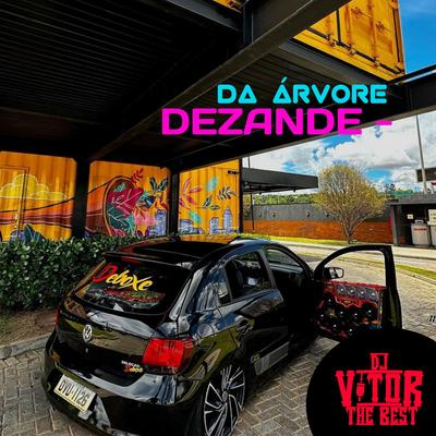 DESANDE DA ARVORE By DJ VITOR THE BEST's cover