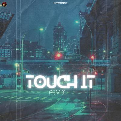 Touch It - Remix By Mona Music's cover