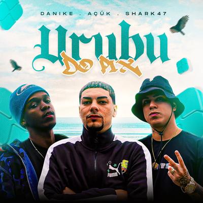 Urubu do Pix By Shark47, Danike, AçúK's cover