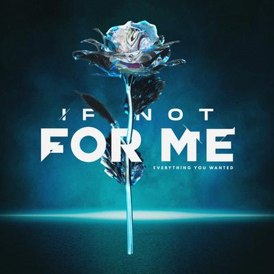 If Not For Me's cover