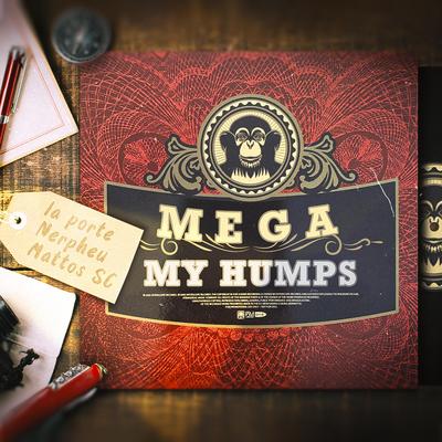 MEGA MY HUMPS By La Porte, DJ Nerpheu's cover