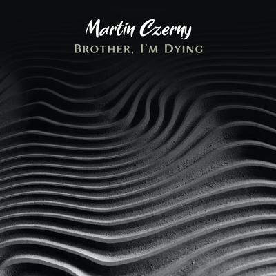 Brother, I'm Dying's cover
