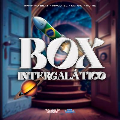 Box Intergalático By Mc Gw, Mc RD, Rafik no Beat, Iraqui Zl's cover