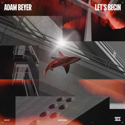 Let's Begin By Adam Beyer's cover