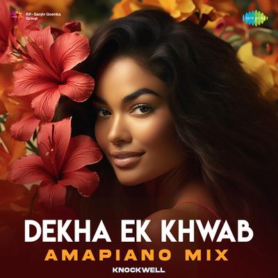 Dekha Ek Khwab - Amapiano Mix's cover