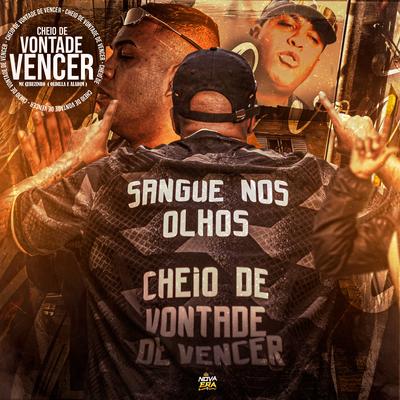 Cheio de Vontade de Vencer By MC Cebezinho, Oldilla, Dj Aladin GDB's cover