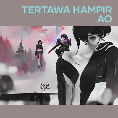 Tertawa Hampir Ao's cover