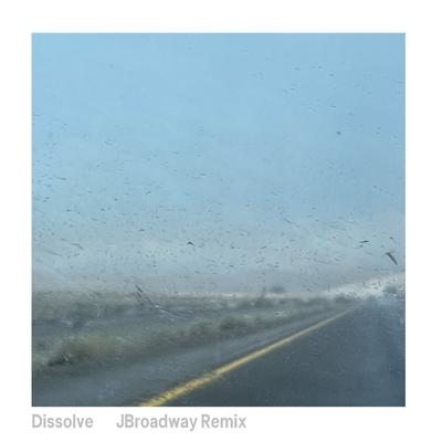 Dissolve (JBroadway Remix) By JBroadway, Absofacto's cover