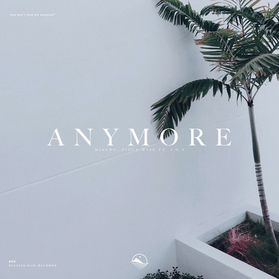 Anymore By MISERO, Piece Wise, J.O.Y's cover