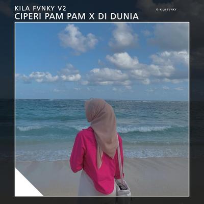 CIPERI PAM PAM X DI DUNIA's cover