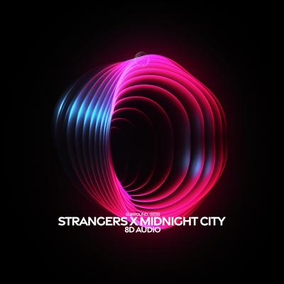 strangers x midnight city (8d audio)'s cover