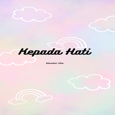 Kepada Hati (Remastered 2024)'s cover