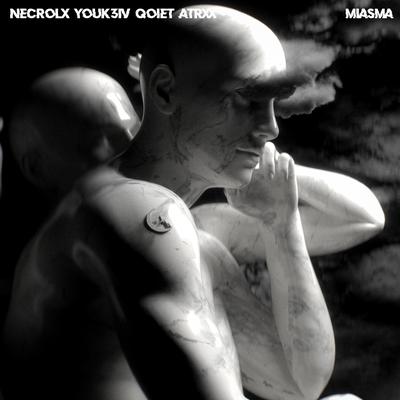 Miasma By NECROLX, YOUK3IV, Qoiet, ATRXX's cover