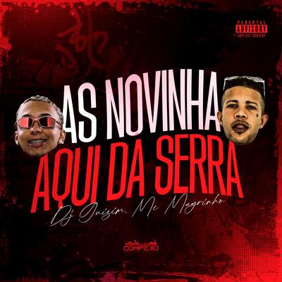As Novinha Aqui da Serra By dj guizim, Mc Magrinho, Complexo dos Hits's cover